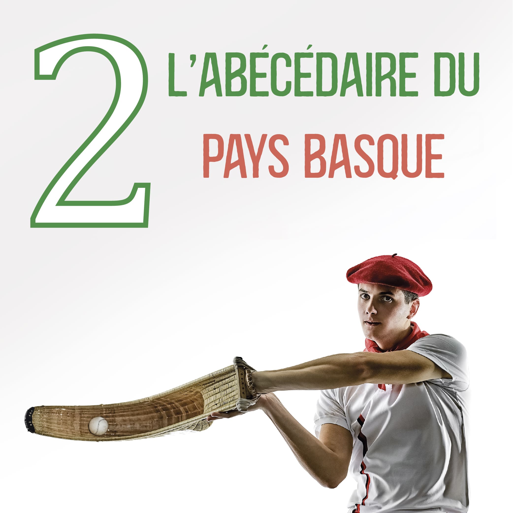 L'Abécédaire du Pays Basque - TOME 2
